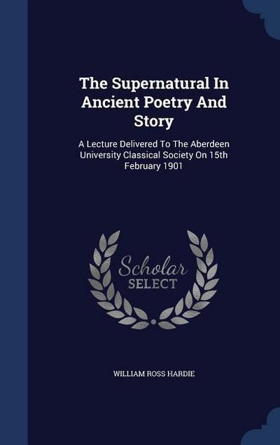 The Supernatural In Ancient Poetry And Story