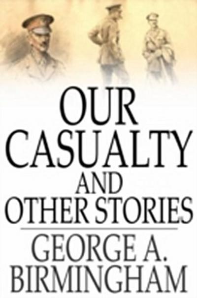 Our Casualty and Other Stories