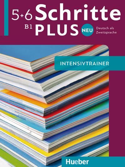Schritte plus Neu 5+6: Deutsch als Zweitsprache / Intensivtrainer mit Audios online