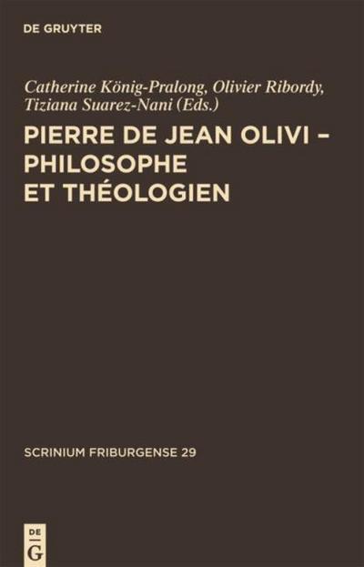 Pierre de Jean Olivi - Philosophe et theologien
