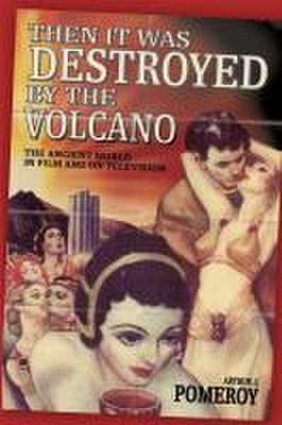 ’Then it Was Destroyed by the Volcano’