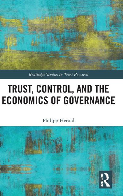 Trust, Control, and the Economics of Governance