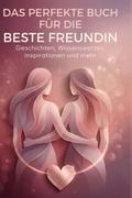 Das perfekte Buch für die beste Freundin