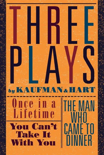 Three Plays by Kaufman and Hart