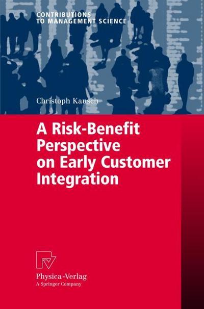 A Risk-Benefit Perspective on Customer Integration