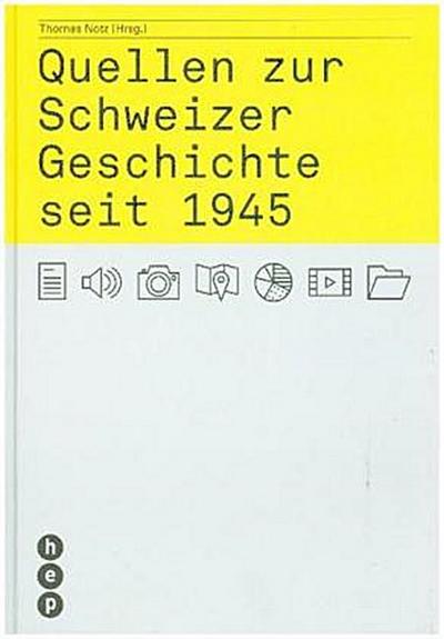 Quellen zur Schweizer Geschichte seit 1945