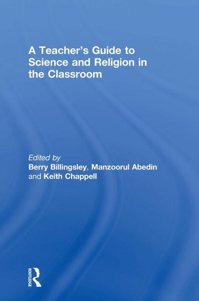 A Teacher’s Guide to Science and Religion in the Classroom