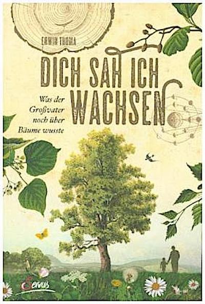 Dich sah ich wachsen