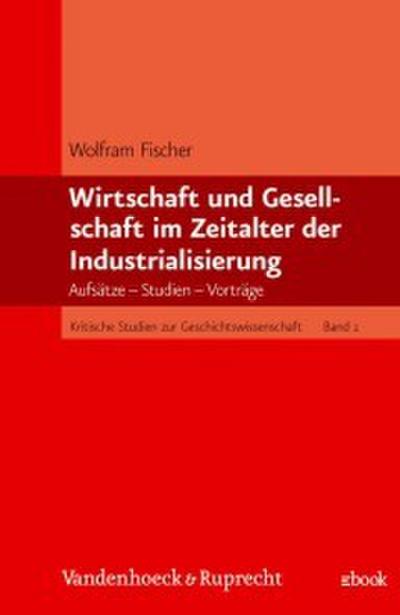 Wirtschaft und Gesellschaft im Zeitalter der Industrialisierung