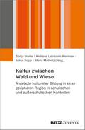 Kultur zwischen Wald und Wiese