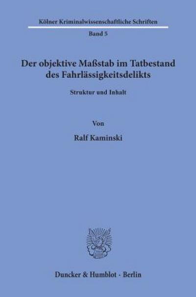 Der objektive Maßstab im Tatbestand des Fahrlässigkeitsdelikts.