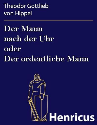 Der Mann nach der Uhr oder Der ordentliche Mann