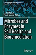 Microbes and Enzymes in Soil Health and Bioremediation