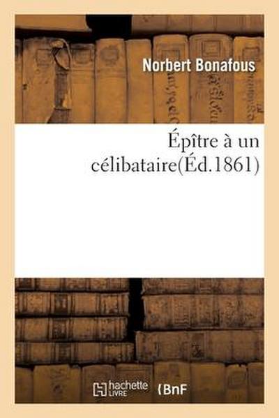 Épître À Un Célibataire