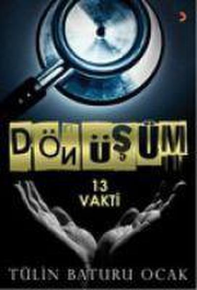 Dönüsüm - 13 Vakti
