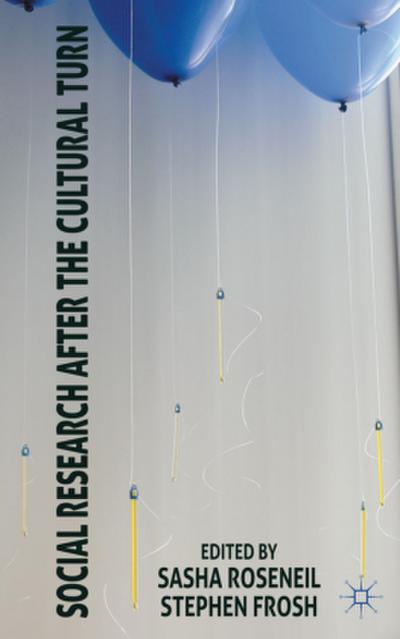 Social Research After the Cultural Turn