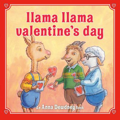 Llama Llama Valentine’s Day
