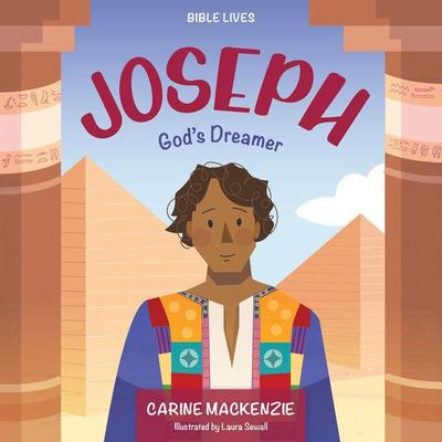 Joseph; God’s Dreamer