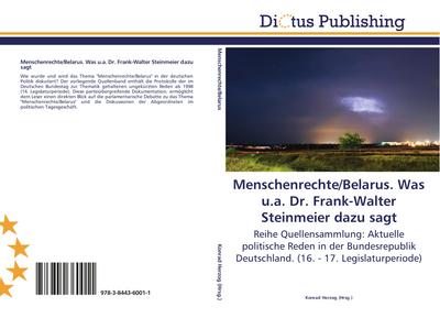 Menschenrechte/Belarus. Was u.a. Dr. Frank-Walter Steinmeier dazu sagt