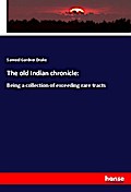 The old Indian chronicle: