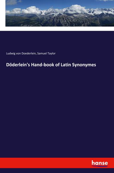 Döderlein’s Hand-book of Latin Synonymes