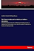 The Prince in India and to India by an Indian a de