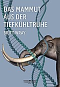Das Mammut aus der Tiefkühltruhe