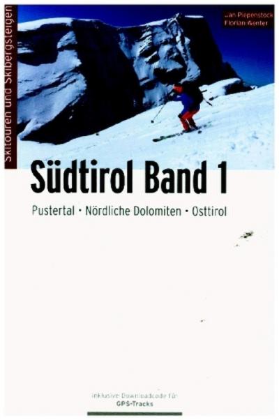 Skitourenführer Südtirol Band 1