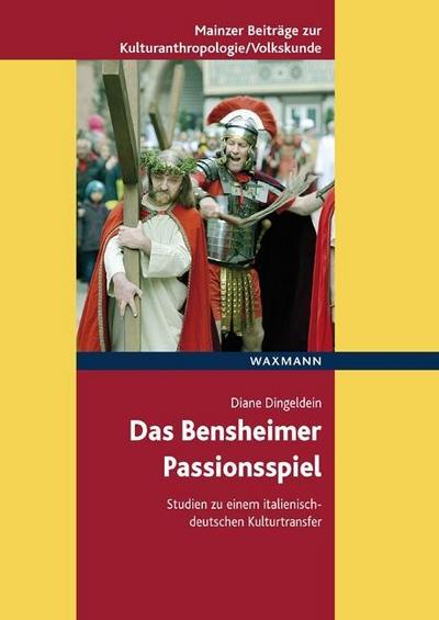 Das Bensheimer Passionsspiel