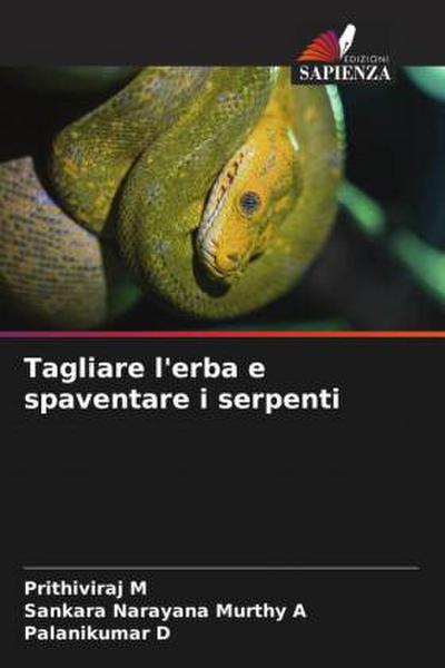 Tagliare l’erba e spaventare i serpenti