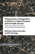 Professionalism, Managerialism and Reform in Highe