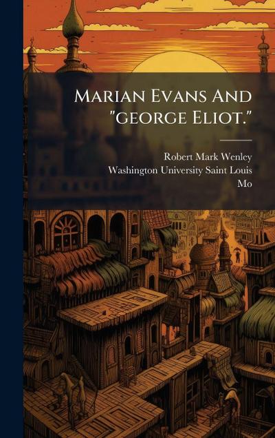 Marian Evans And "george Eliot."