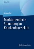 Marktorientierte Steuerung im Krankenhaussektor