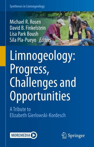 Limnogeology: Progress, Challenges and Opportunities