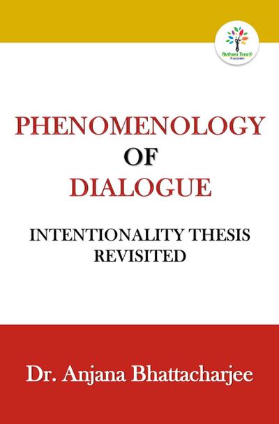 Phenomenology of Dialogue (INTENTIONALITY THESIS REVISITED, #1)
