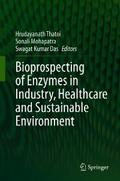 Bioprospecting of Enzymes in Industry, Healthcare and Sustainable Environment