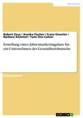 Erstellung eines Jahresmarketingplans für ein Unte