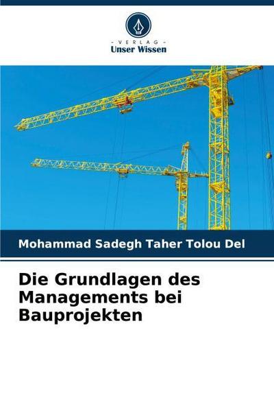 Die Grundlagen des Managements bei Bauprojekten