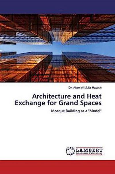 Architecture and Heat Exchange for Grand Spaces