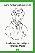 Das Leben der heiligen Jungfrau Maria