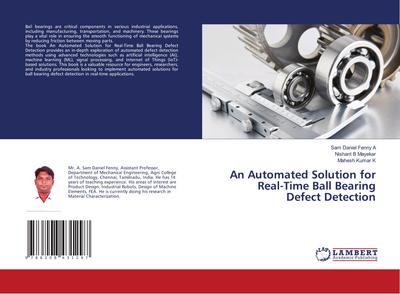 An Automated Solution for Real-Time Ball Bearing Defect Detection