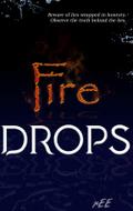 Fire Drops