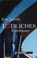 Tödliches Fahrwasser von Kim Lansky | Ebook