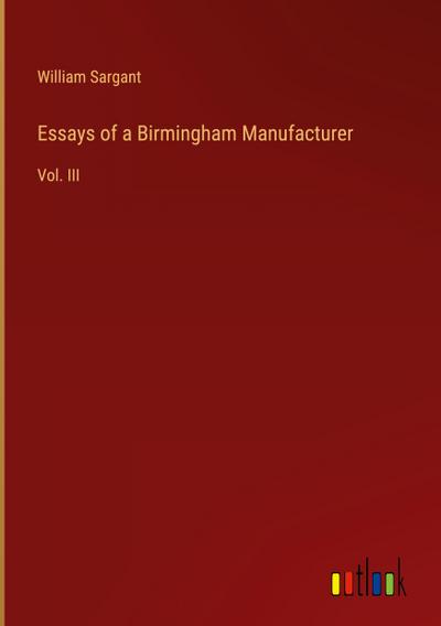 Essays of a Birmingham Manufacturer