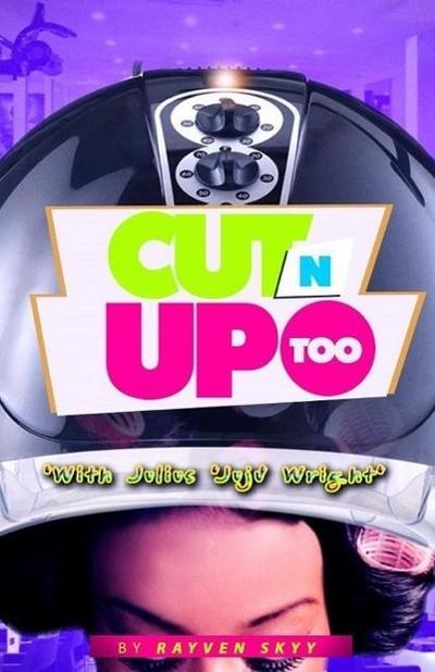 Cut N’ Up Too (Introducing Juju Wright from The Rumble Series, #2)