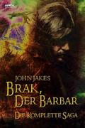 BRAK, DER BARBAR - DIE KOMPLETTE SAGA