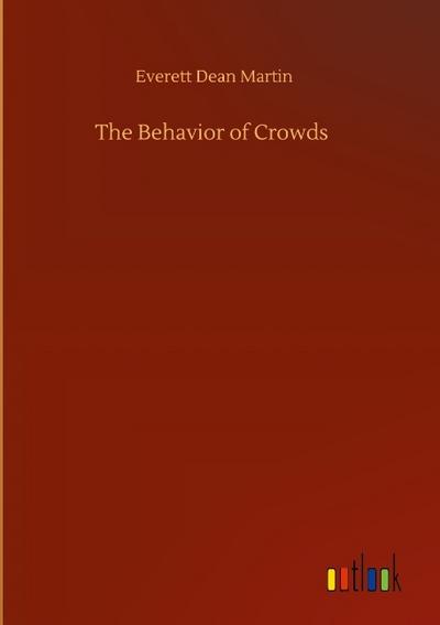 The Behavior of Crowds