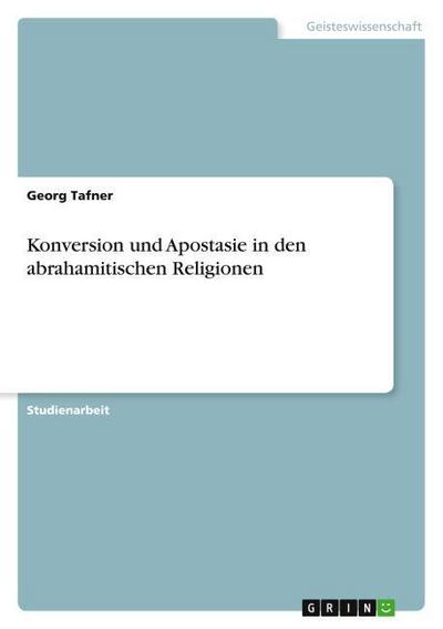 Konversion und Apostasie in den abrahamitischen Religionen