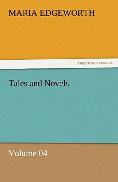 Tales and Novels - Volume 04