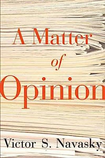 Navasky, V:  A Matter Of Opinion